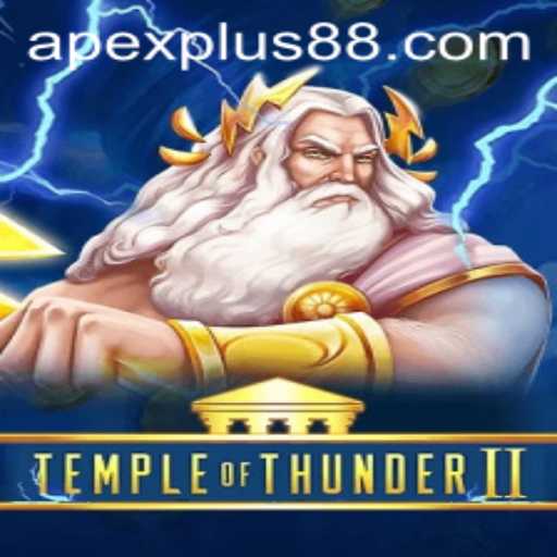 Temple of Thunder II: An Epic Gaming Experience with ApexPlus Features